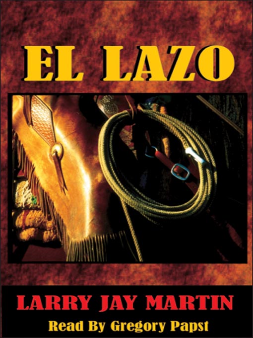 Title details for El Lazo by Larry Jay Martin - Available